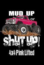 Mud Up or Shut Up