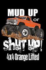 Mud Up or Shut Up