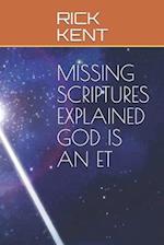 Missing Scriptures Explained God Is an Et