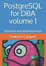 PostgreSQL for DBA Volume 1
