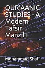 QUR'AANIC STUDIES - A Modern Tafsir Manzil I