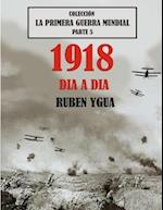 1918 Dia a Dia