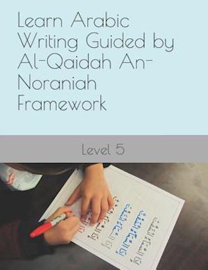 Learn Arabic Writing Guided by Al-Qaidah An-Noraniah Framework