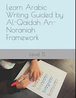 Learn Arabic Writing Guided by Al-Qaidah An-Noraniah Framework