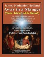 Away in a Manger (Gloria, Gloria All Be Blessed!)