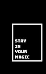 Stay in Your Magic Flow