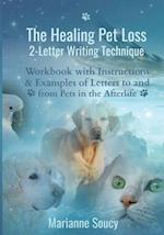 The Healing Pet Loss 2-Letter Writing Technique