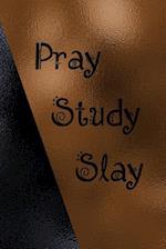 Pray Study Slay