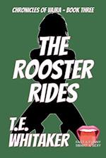 The Rooster Rides