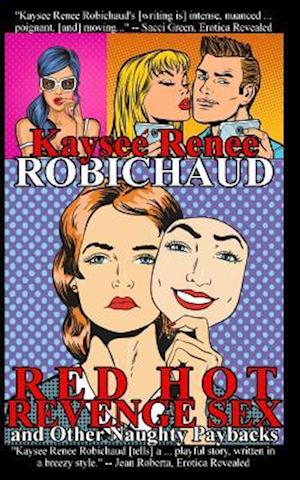 Red Hot Revenge Sex and Other Naughty Paybacks