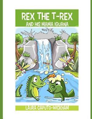 Rex the T-Rex and His Mama Iguana
