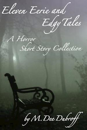 Eleven Eerie and Edgy Tales