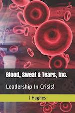 Blood, Sweat & Tears, Inc.