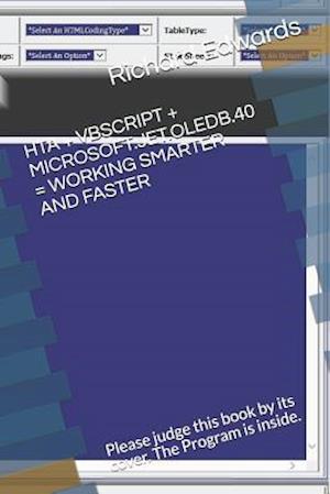 Hta + Vbcript + Microsoft.Jet.Oledb.40 = Your Time Being Saved Writing HTML