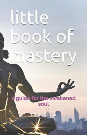 Little Book of Mastery