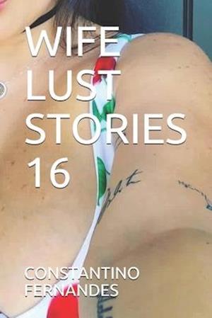 Wife Lust Stories 16