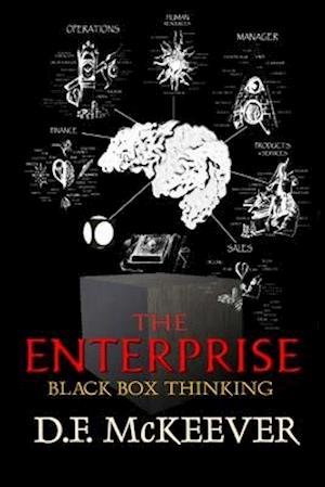 The Enterprise; Black Box Thinking: Designovation: the process for bringing plans into reality.