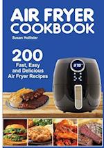 Air Fryer Cookbook: 200 Fast, Easy and Delicious Air Fryer Recipes 