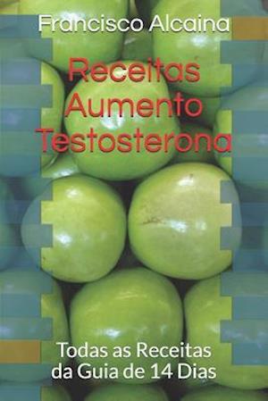 Receitas Aumento Testosterona