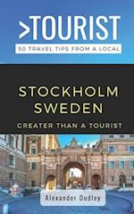 Greater Than a Tourist- Stockholm Sweden: 50 Travel Tips from a Local 