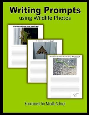 Writing Prompts using Wildlife Photos (Enrichment for Middle School)