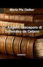 Io, Angelo, discepolo di Tommaso da Celano