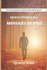 Ignacio Rivas Y Sus Mensajes de Dios