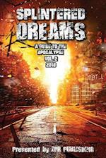 Splintered Dreams a Guide to the Apocalypse Vol. 2