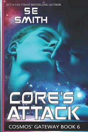 Core's Attack: Cosmos' Gateway Book 6