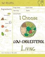 I Choose Low-Cholesterol Living