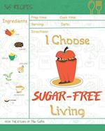 I Choose Sugar-Free Living