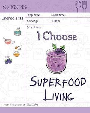 I Choose Superfood Living