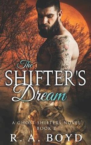 The Shifter's Dream: A Ghost Shifters Novel