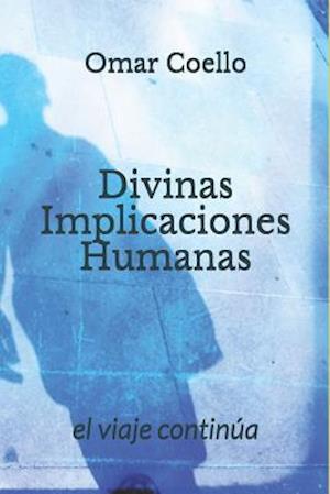 Divinas Implicaciones Humanas