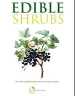 EDIBLE SHRUBS: 70+ Top Shrubs from Plants For A Future 