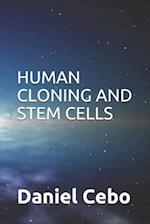 Human Cloning and Stem Cells