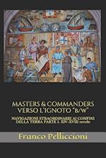 Masters & Commanders Verso l'Ignoto B/W