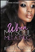 When My Soul Met A Thug: a Standalone novel 