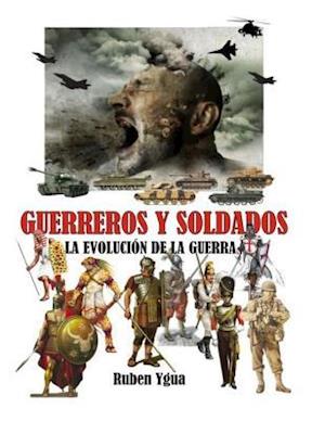 Guerreros Y Soldados