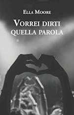 Vorrei Dirti Quella Parola