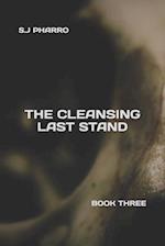 The Cleansing Last Stand (Paperback Edition)