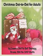Christmas Dot-to-Dot for Adults: Relaxing, Stress Free Dot To Dot Holiday Patterns To Color 