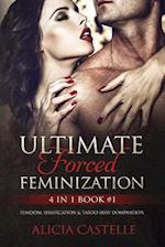 Ultimate Forced Feminization 4 in 1 Book #1
