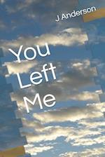 You Left Me