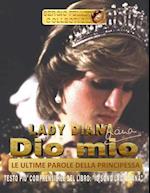 Lady Diana - Dio Mio - Le Ultime Parole Della Principessa