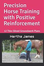 Precision Horse Training with Positive Reinforcement