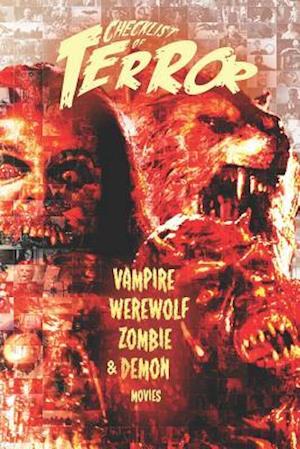 Checklist of Terror: Vampire, Werewolf, Zombie & Demon Movies