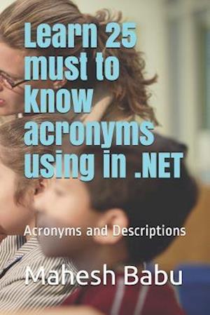 Learn 25 Must to Know Acronyms Using in .Net