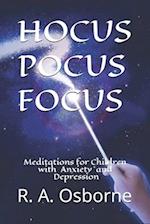 Hocus Pocus Focus: Meditations for Children with Anxiety or Depression 