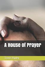 A House of Prayer